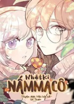 Nhật Ký Nấm Ma Cô