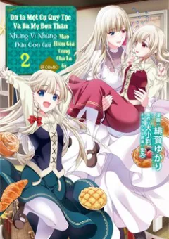 Dù Là Cựu Quý Tộc Hay Là Mẹ Đơn Thân, Vì Những Cô Con Gái Mạo Làm Hiểm Giả Cũng Chả Là Gì