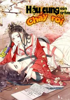 Hậu Cung Của Trẫm Cháy Rồi!