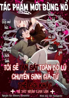 Tôi sẽ tàn sát toàn bộ lũ Chuyển sinh giả từ thế giới khác!!