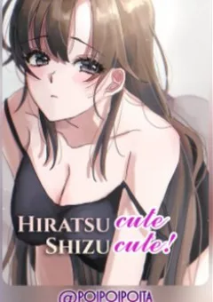 Hiratsu cute, Shizu cute!