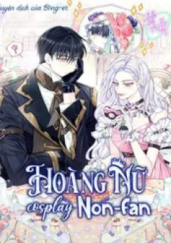 Hoàng Nữ Cosplay Nonfan