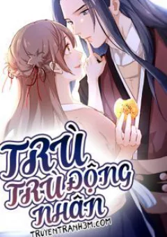 Trù Trù Động Nhân