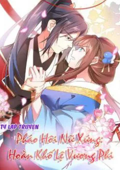 Pháo Hôi Nữ Xứng - Hoàn Khố Lệ Vương Phi