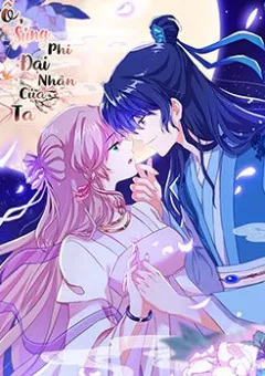 Ồ, Sủng Phi Đại Nhân Của Ta