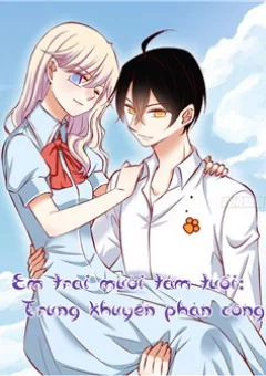 Em trai mười tám tuổi : Trung khuyển phản công