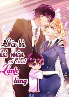 Lão bà đại nhân có chút lạnh lùng