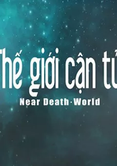 Thế Giới Cận Tử