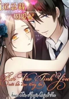 Rơi vào tình yêu với bá đạo tổng tài