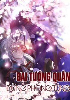 Đại Tướng Quân Đừng Phóng Túng