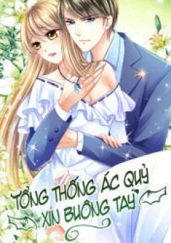 Tổng Thống Ác Quỷ Xin Buông Tay