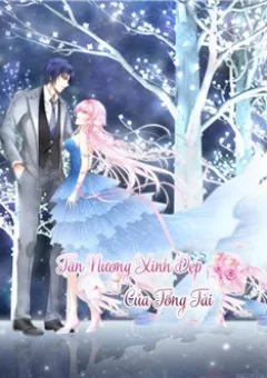 Tân Nương Xinh Đẹp Của Tổng Tài