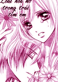 Loài Hoa Nở Trong Trái Tim Em