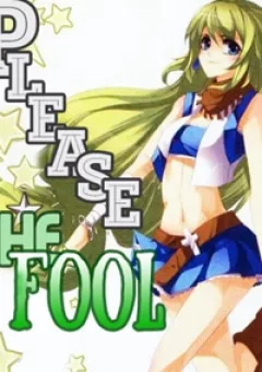 Please, The Fool
