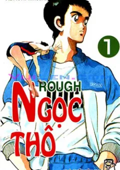 Rough - Ngọc Thô