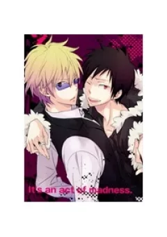 Durarara!! Doujinshi - It's an act of madness
