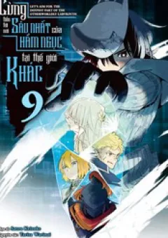 Cùng Tiến Tới Nơi Sâu Nhất Của Hầm Ngục Tại Thế Giới Khác