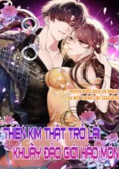 Thiên Kim Thật Trở Lại Khuấy Đảo Giới Hào Môn