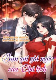 Bạn Gái Giả Ngốc Của Chủ Tịch