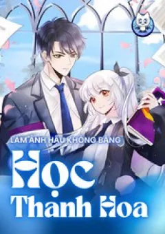 Làm Ảnh Hậu Không Bằng Học Thanh Hoa