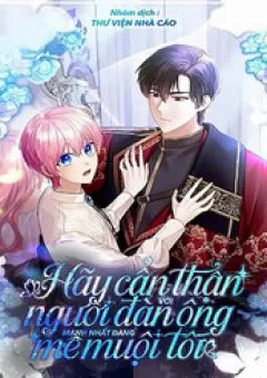 Hãy Cẩn Thận Với Người Đàn Ông Mạnh Nhất Đang Mê Muội Tôi