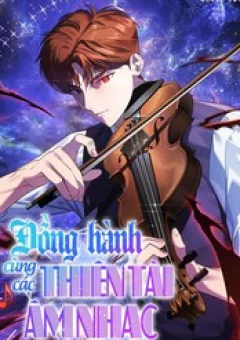 Đồng Hành Cùng Các Thiên Tài Âm Nhạc