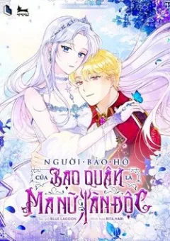 Người Bảo Hộ Của Bạo Quân Là Ma Nữ Tàn Độc