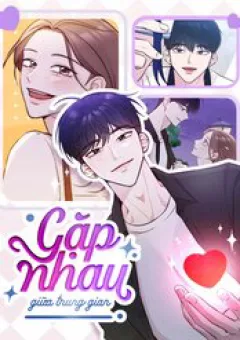 Gặp Nhau Ở Trung Gian