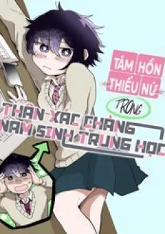 Tâm hồn thiếu nữ trong thân xác chàng nam sinh trung học