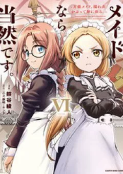 Là Một Hầu Gái, Đây Là Chuyện Đương Nhiên Ạ.