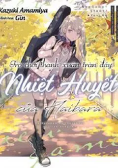 Trò Chơi Thanh Xuân Tràn Đầy Nhiệt Huyết Của Haibara