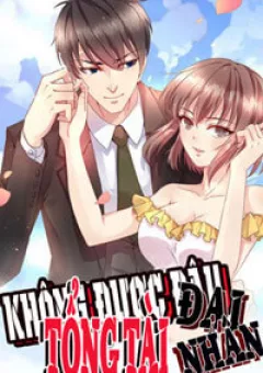 Không Được Đâu Tổng Tài Đại Nhân