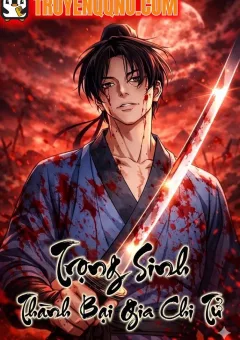 Trọng Sinh Thành Bại Gia Chi Tử