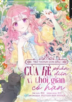 Trở Thành Con Dâu Của Kẻ Phản Diện Vì Thời Gian Có Hạn