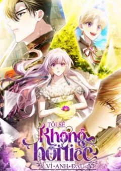 Tôi Sẽ Không Hối Tiếc Vì Anh Đâu