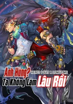 Anh Hùng ? Ta Không Làm Lâu Rồi