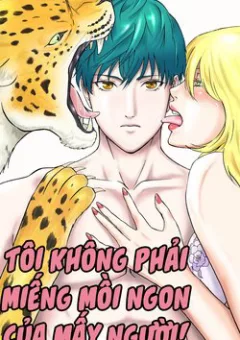 Tôi không phải miếng mồi ngon của mấy người!