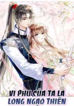 Vi Phu Của Ta Là Long Ngạo Thiên Phần 2