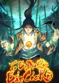 Ta Bị Địa Cầu Bắt Cóc Rồi