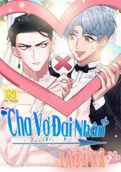 Cha Vợ Đại Nhân Là Bà Xã